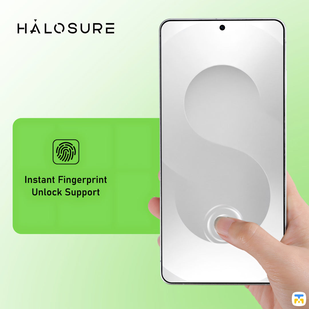Instant Fingerprint
Unlock Support - HALOSURE Galaxia Full HD Screen Protector